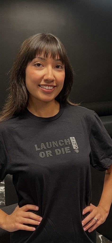 Launch or Die shirt with white outline